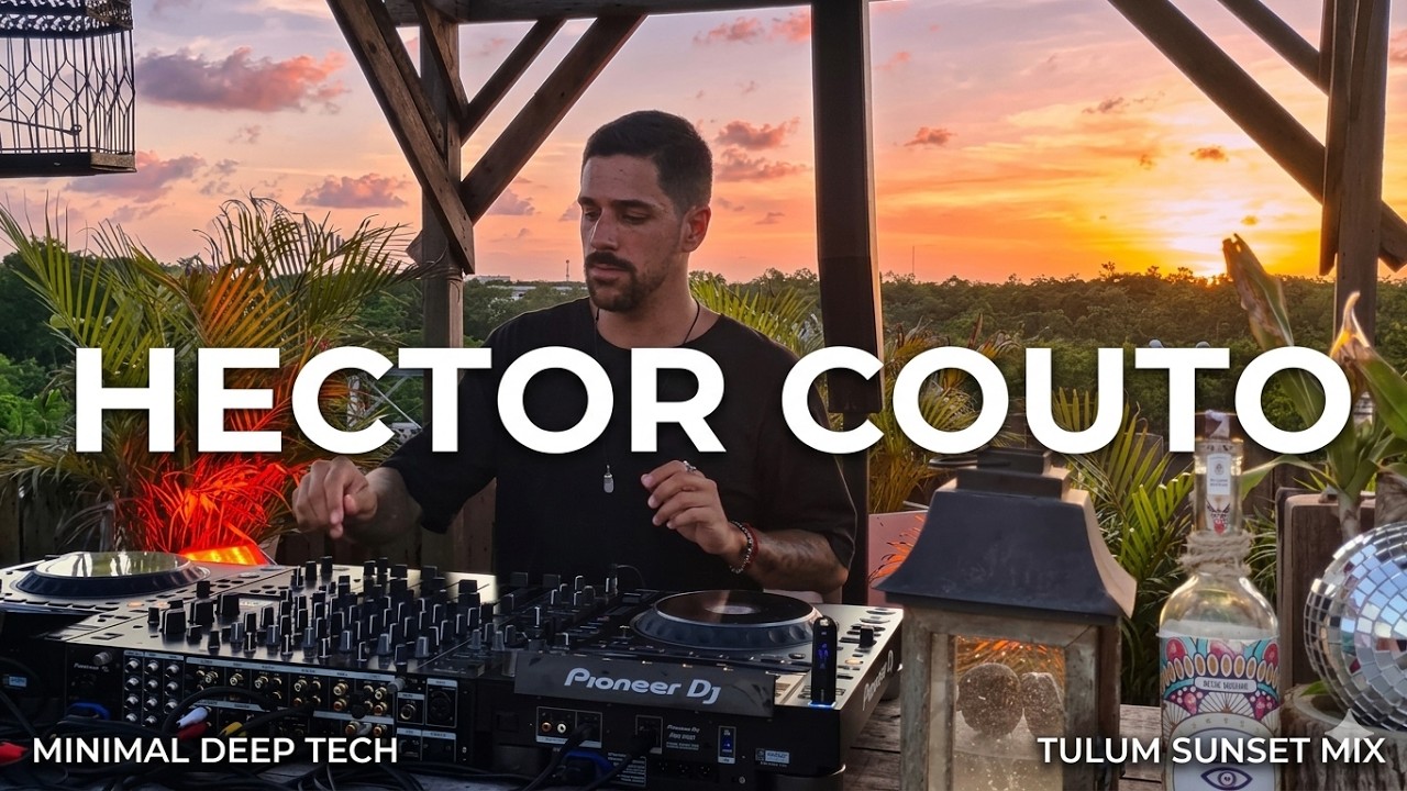 Hector Couto | Minimal Deep Tech Sunset Mix 2021 | by @EPHIMERA Tulum