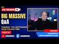 The BIG MASSIVE Q&A