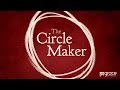 The Circle Maker (Part 1) - 11/02/14