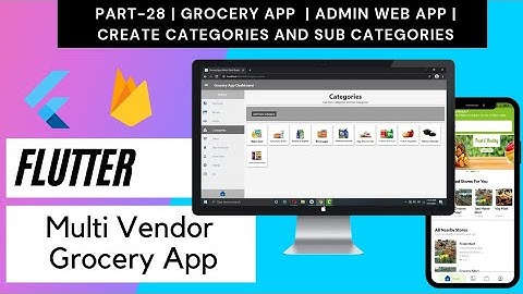 Flutter Multi Vendor Grocery App - Part 28 | Admin Dashboard- Flutter Web App | Create Categories