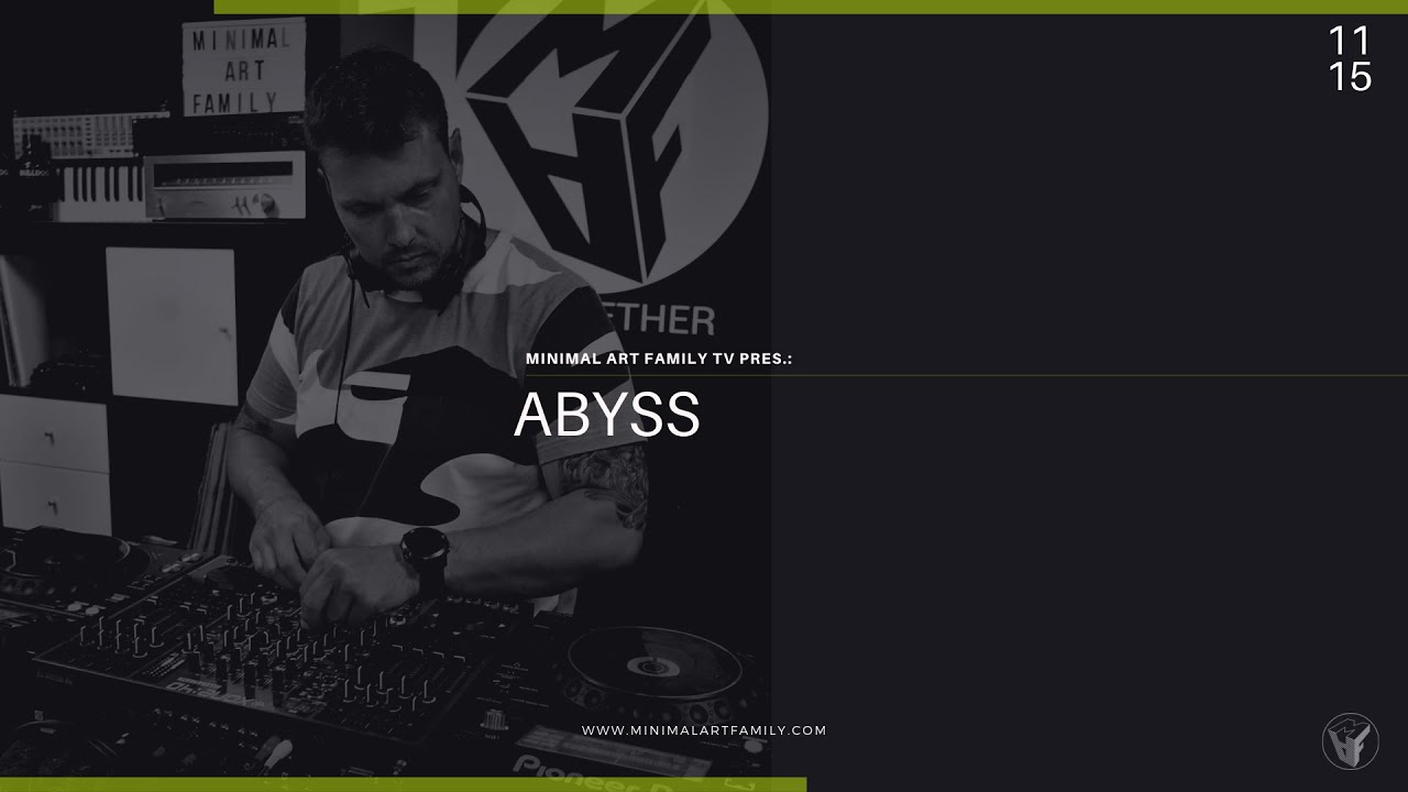MAF TV: ABYSS  [Tech House] / Minimal Art Family Stúdió