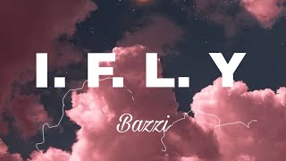 Download lagu Bazzi - I. F. L. Y #bazzi #ifly #lyrics