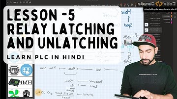 Lesson 5 - Relay Latching and Unlatching (Hindi)