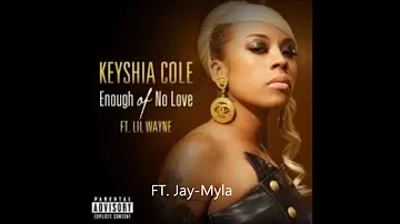 Keyshia Cole - Enough Of No Love ft. Jay-myla