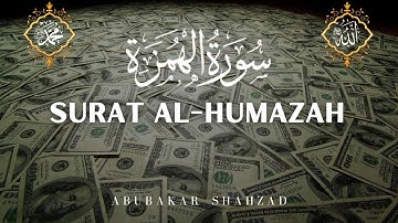 Surat Al-Humazah (The Traducer) | Qari Abubakar | سورة الهمزة