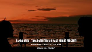 Laura M Siagian - Rainmore | Yang Patah Tumbuh,Yang Hilang Berganti - Banda Neira (Acoustic Cover)