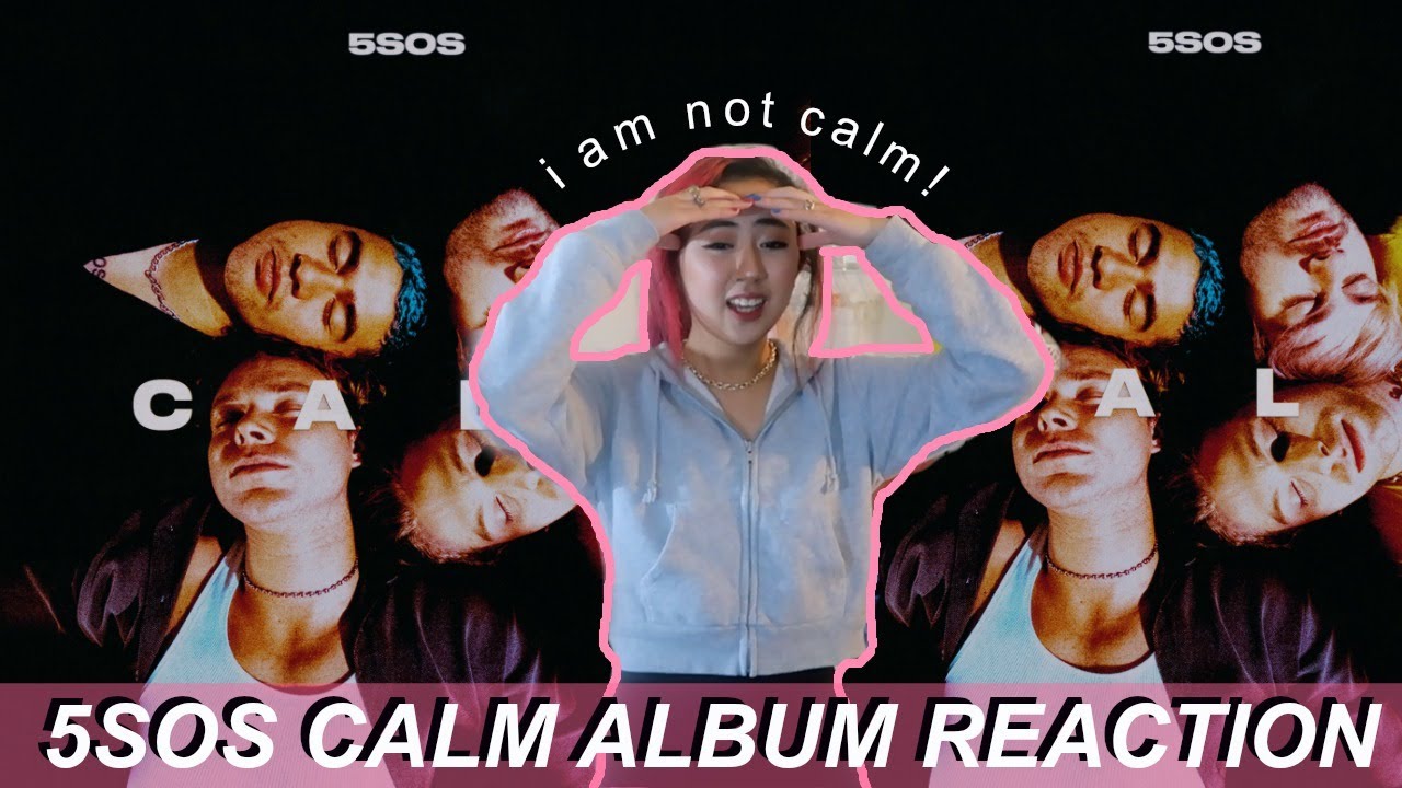5sos Calm Album Reaction Youtube