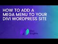 How to add a Mega Menu to your Divi WordPress site