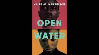 Open Water by Caleb Azumah Nelson Chapter 5