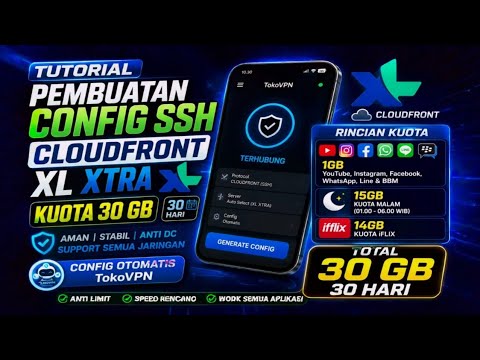 CARA MEMBUAT CONFIG SSH CLOUDFRONT XL XTRA KUOTA 30 UNTUK SEMUA TKP TERUTAMA JAWA TIMUR 