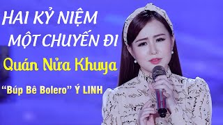 Hai Kỷ Niệm Một Chuyến Đi - Quán Nửa Khuya | Nhạc Bolero Trữ Tình Nghe Là Nghiện Của Búp Bê Ý Linh