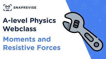 A-level Physics Revision Sessions: Moments and Resistive Forces