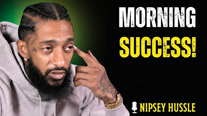 Mornings = Success! – The Daily Routine That Will Change Your Life | NIPSEY HUSSLE MOTIVATION