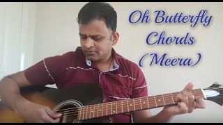 Video thumbnail of "Oh Butterfly (Meera) Guitar Chords [Chords in Description below]"