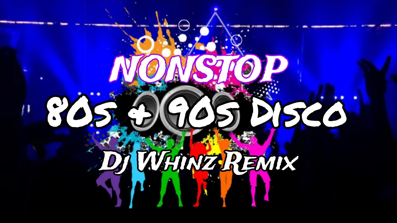 NONSTOP RETRO 80S & 90S | DJ WHINZ REMIX - YouTube