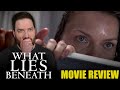 What Lies Beneath - Movie Review