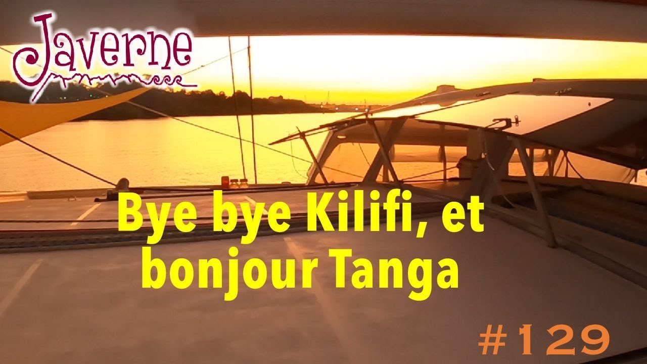 ⁣#129 Bye Bye Kilifi, et bonjour Tanga