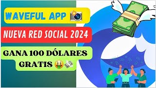 🚨 WAVEFUL APP// NUEVA RED SOCIAL 2024// GANA 100 DÓLARES GRATIS  📸💸 screenshot 2