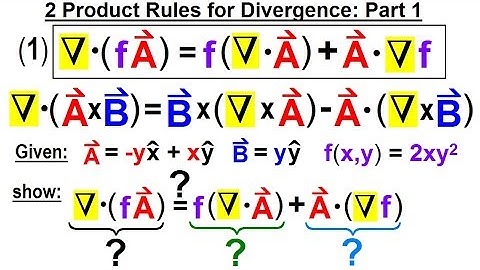 Physics Ch 67.1 Advanced E&M: Review Vectors (35 of 55) 2 Product Rules for Divergence Part 1