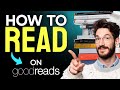 How to READ on Goodreads (Step by Step) 2025