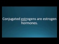 How to pronounce conjugated estrogens (Premarin) (Memorizing Pharmacology Flashcard)