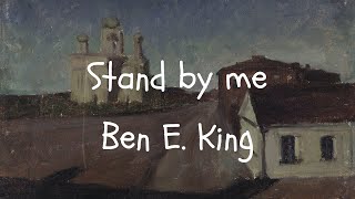 Stand By Me [lyrics] | Ben E. King