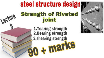 Strength of riveted joint in steel structure design (lecture 5)