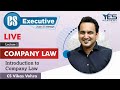 CS Executive Company Law – Introduction & Types of Companies (Lecture 1) | CS Vikas Vohra