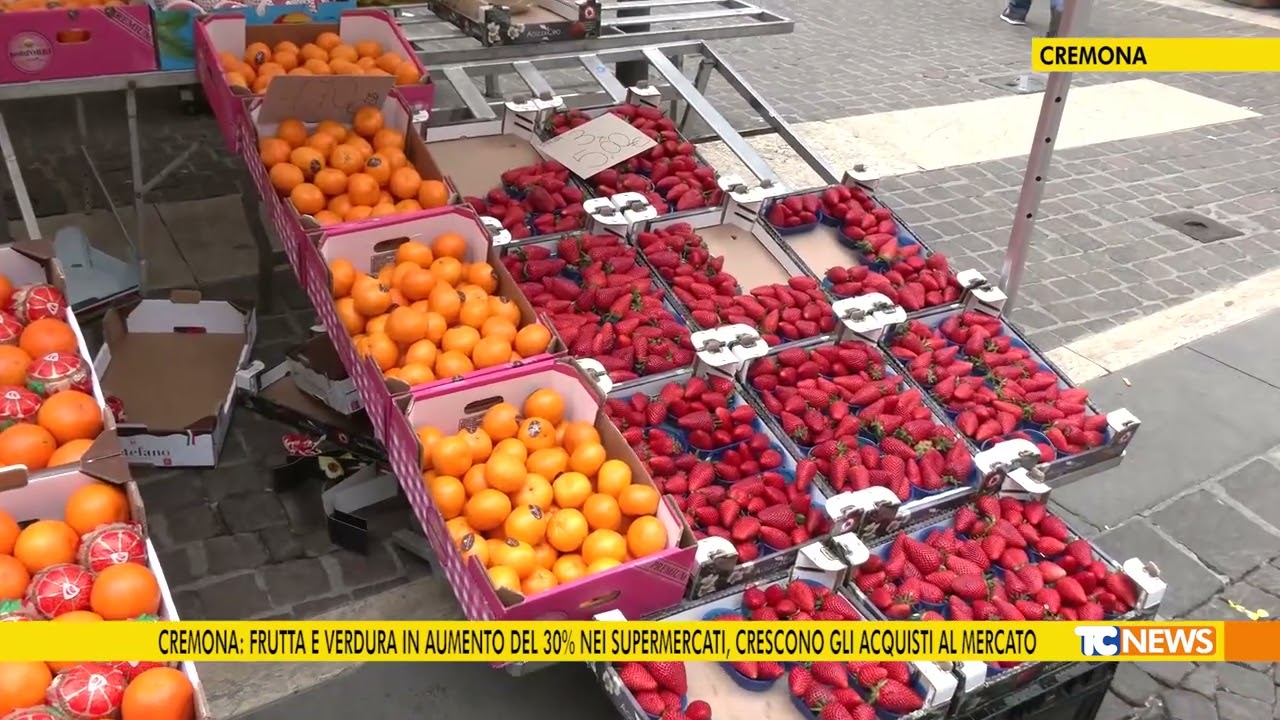 Cremona: frutta e verdura in aumento del 30% nei supermercati, crescono gli acquisti al mercato