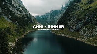 Anni - Sinner Jeaneiffel Remix