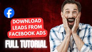 How to Download Leads from Facebook Ads [2026 Full Guide]