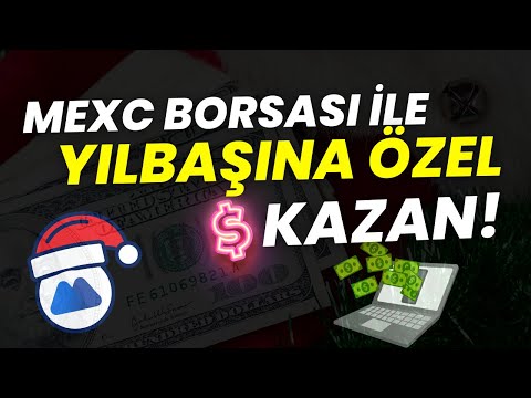 Mexc Borsası Yılbaşına Özel Çekilebilir Para Kazan! (Mexc Airdrop 2024)