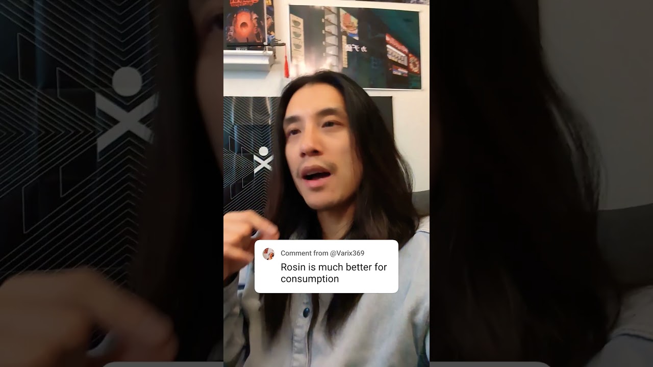 "Rosin is much better for consumption"