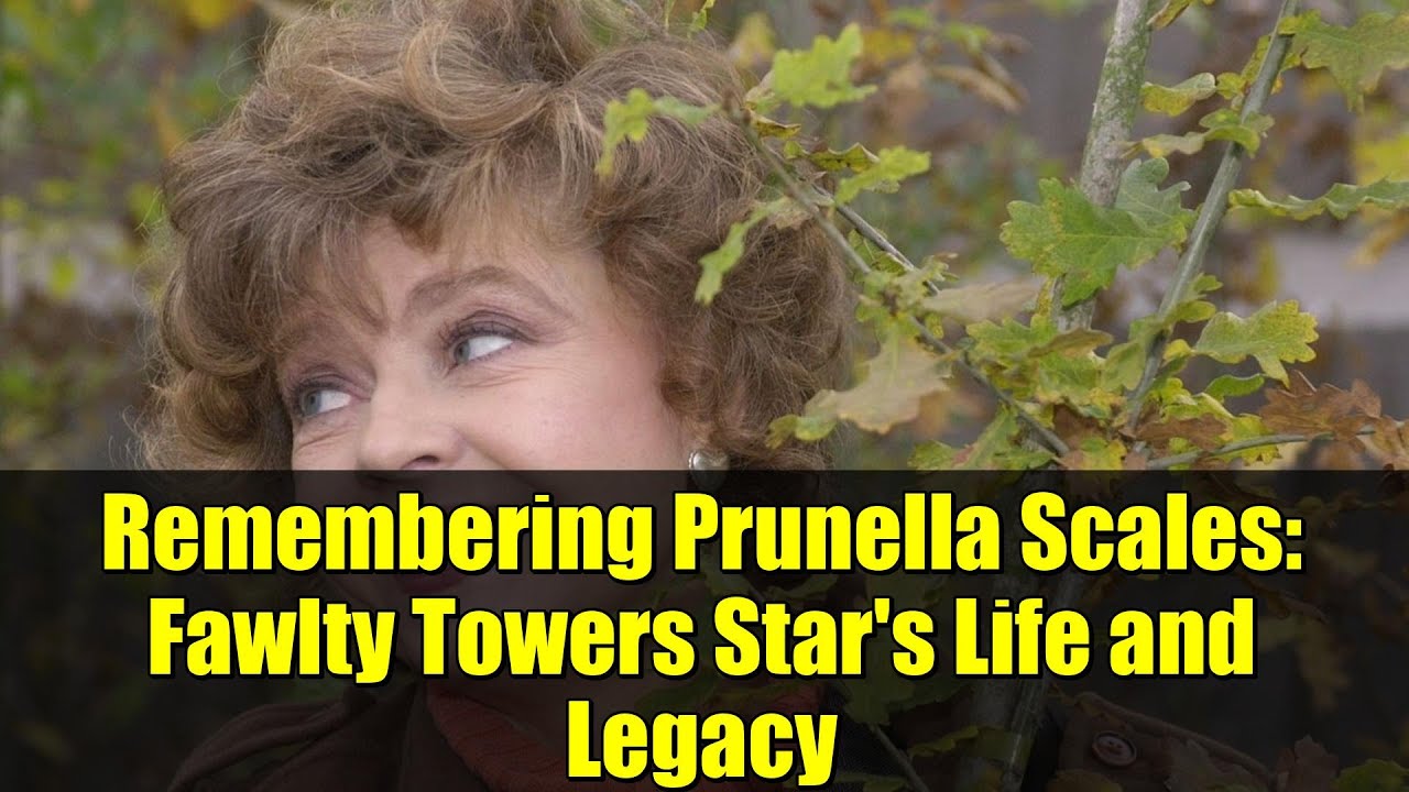 Remembering Prunella Scales: Fawlty Towers Star's Life and Legacy
