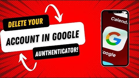 How To Delete Account On Google Authenticator 2024!