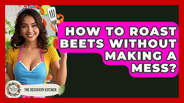 How To Roast Beets Without Making A Mess? - The Recovery Kitchen