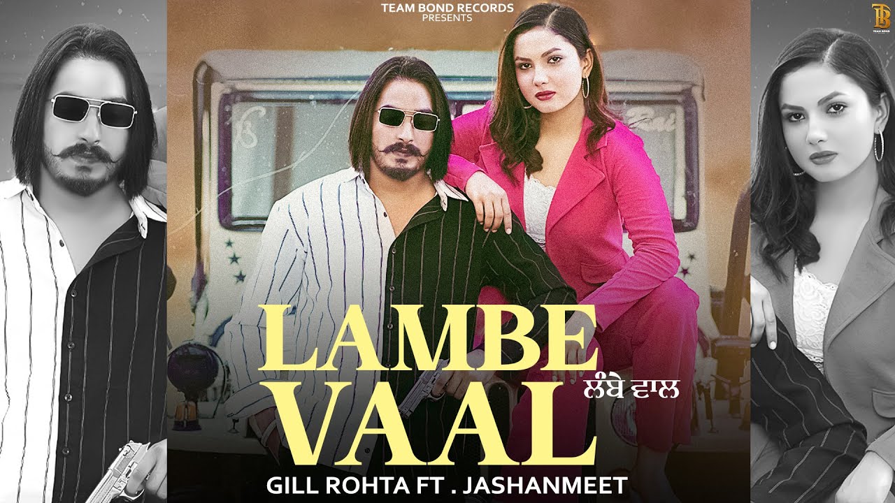 Lambe Vaal  Gill Rohta ft Jashanmeet Gur Dhiman Musical Gang  Boss Film Mafia  New Punjabi Song