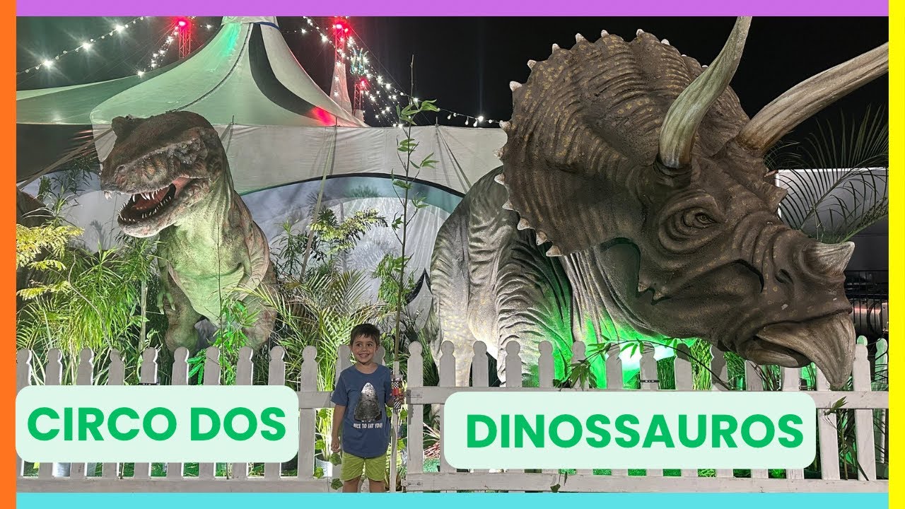FOMOS AO CIRCO DOS DINOSSAUROS!