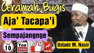 CERAMAH BUGIS || JANGAN SEPELEHKAN SHOLAT || USTADZ MUH. NASIR