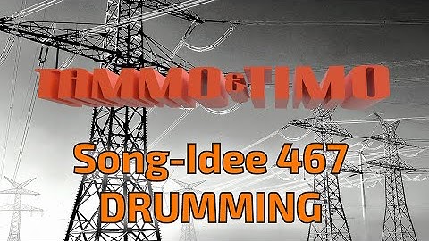 Song-Idee 467 (DEMO) von TAMMO&TIMO 🤗🥁