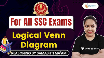 5:30 AM -  For All SSC Exams | Reasoning by Samashti Shukla | Logical Venn Diagram
