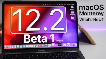 macOS Monterey 12.2 Beta 1 is Out! - What