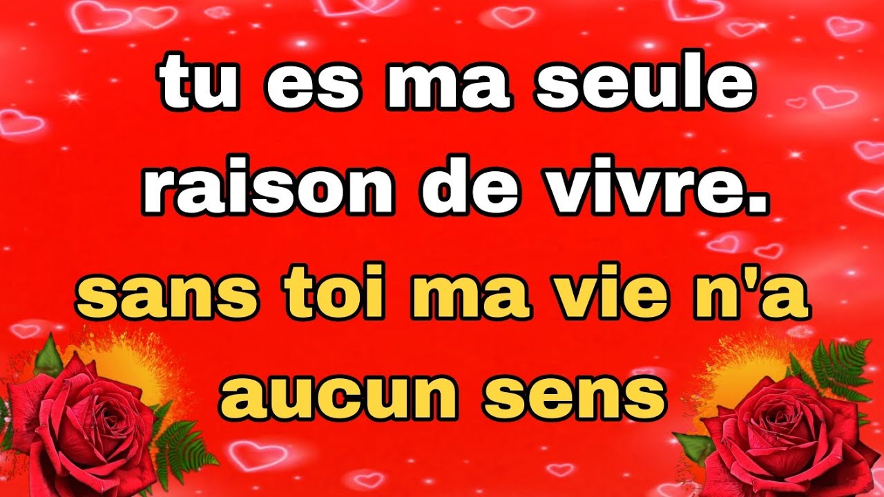 💋💓sans toi ma vie n'a aucun sens 💝🌺tu es ma raison de vivre💋💓 - YouTube