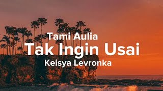Tak Ingin Usai-Keisya Levronka(Lirik) Cover Indah Yastami