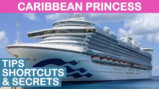 Caribbean Princess: Top 10 Tips, Shortcuts, and Secrets