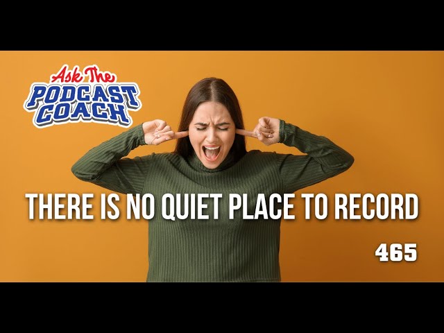 Finding a Quiet Space: Podcast Recording Tips for Peaceful Episodes