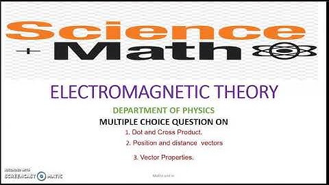 Electromagnetic theory(EMT)MCQ (Part-1)| Bsc final year physics MCQ questions Dot and cross product