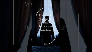 In Loneliness, You Have The Chance To Become Your Own Hero