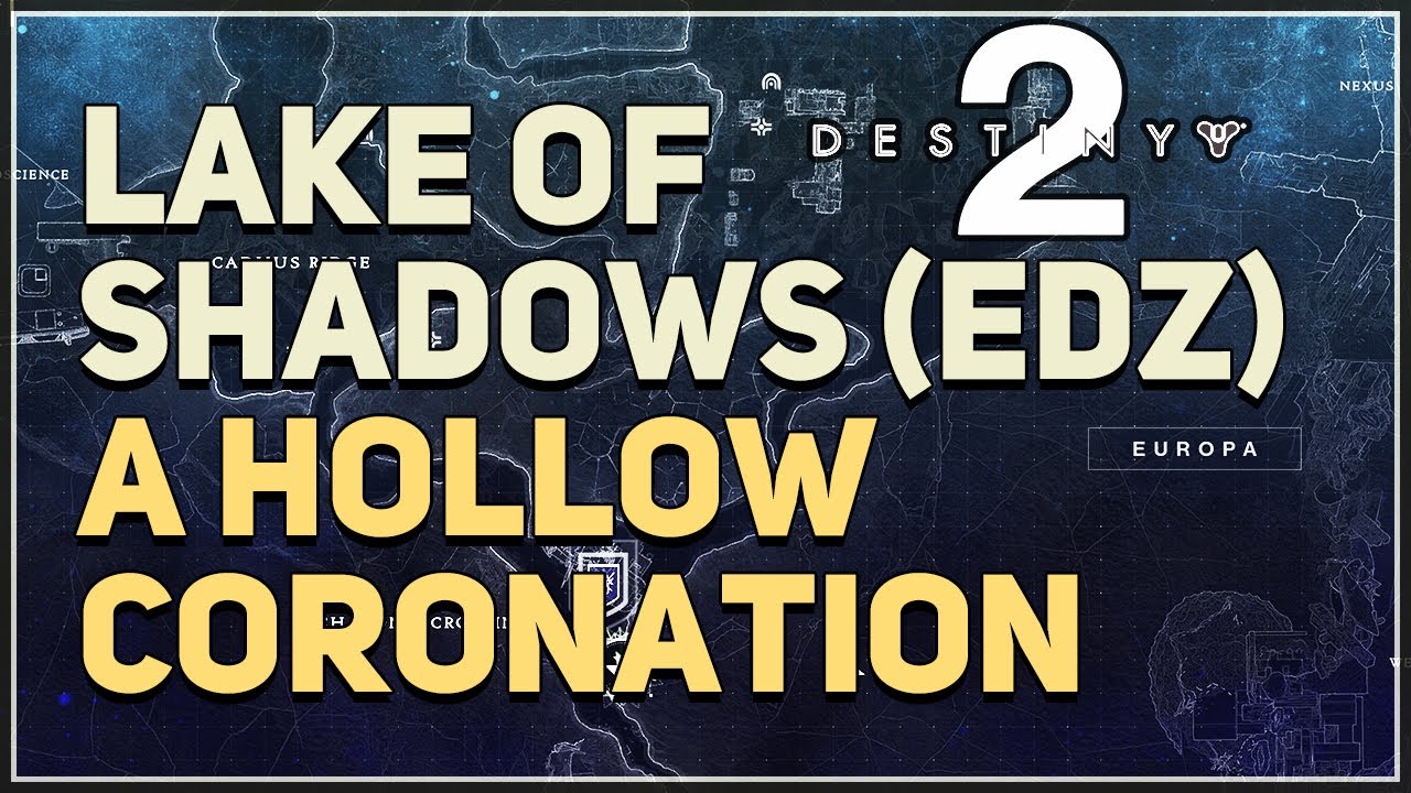Strand of Nobility Lake of Shadows (EDZ) Destiny 2 A Hollow Coronation ...