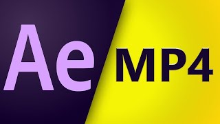How to Export MP4 File from After Effects - All versions - Quick tip - Save your video as MP4